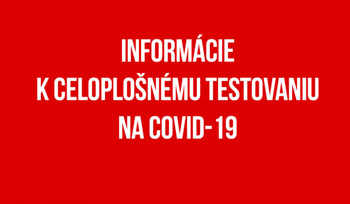 CELOPLOŠNÉ TESTOVANIE - informácie