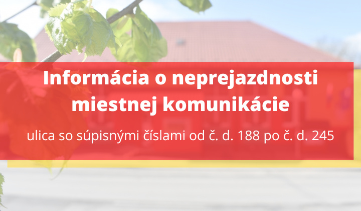 Informácia o neprejazdnosti miestnej komunikácie